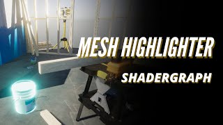 Unity SHADERGRAPH Episode 5: Mesh Highlighter Wealth