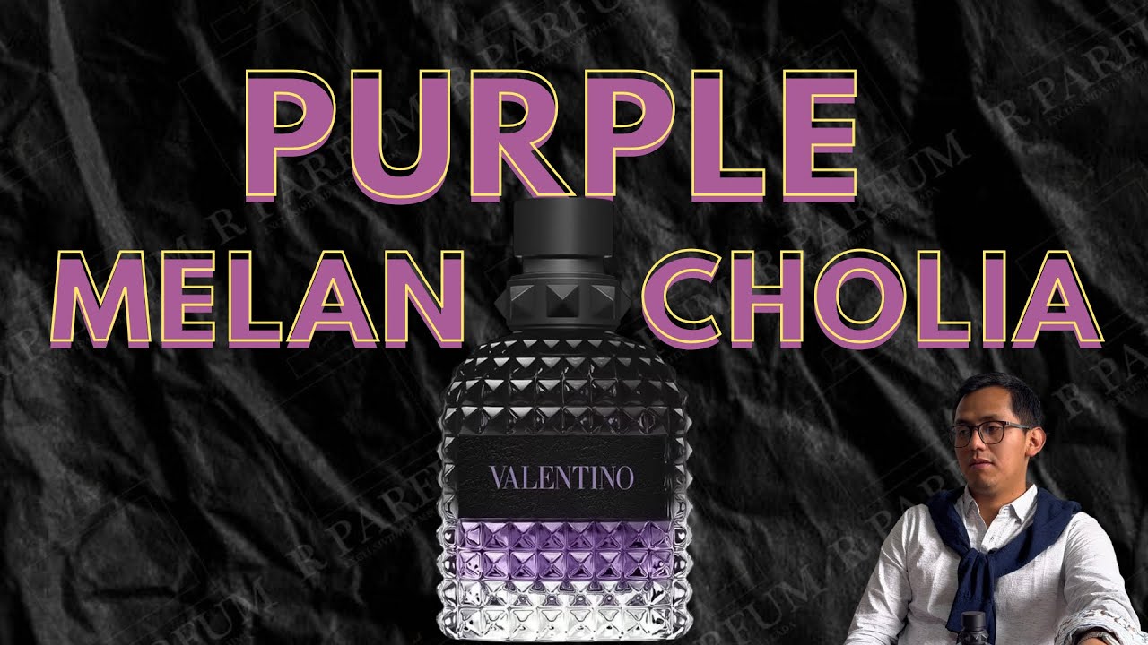Valentino Purple Melancholia “La Verdad definitiva” 