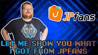 Let's Show You What I Got From JPFans