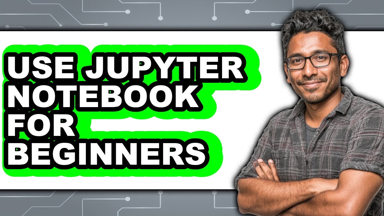 basics python how to use jupyter notebook: a... How to Use Jupyter Notebook for Beginners (updated) - YouTube