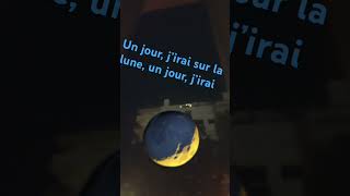 Un jour, j’irai sur la lune 🌑 ￼
