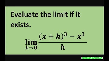 Evaluate the limit as h approaches 0 of ((x+h)^3 - x^3)/h