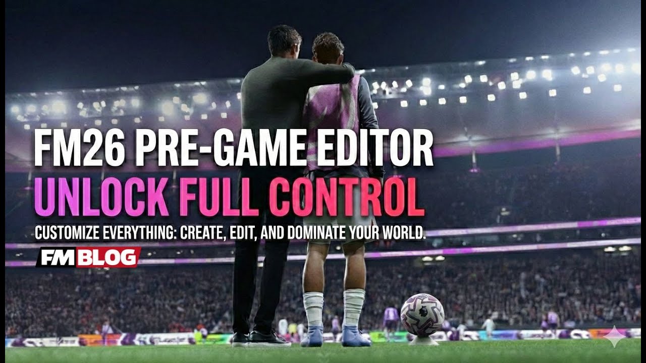 Как пользоваться редактором предматчевых обзоров FM26