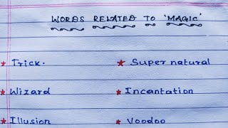 Related word to 'Magic',same meaning word of magic,synonyms,Fair hand,neat handwriting,