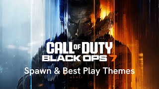 Call Of Duty Black Ops 7 Spawn & Best Play Themes