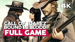 Call Of Juarez: Bound In Blood | Full Game Walkthrough | PC 4K60FPS | No Commentary