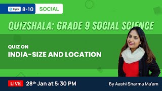 India-Size and location | India-Size and location | Class 9 Social Science