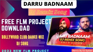 Daru Badnaam ।। DJ Remix Song || Free FLM/FLP Project Download ।। Remix By DJ Spider || Club Mix