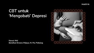Cbt Untuk mengobati Depresi  Narasi Ahli