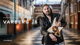 Andreas Hourdakis performs Spilia on Varberg J 6 | .strandberg* Guitars