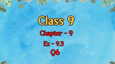 Class 9 l Maths l Ex 9.3 l Q6 (NCERT)@DreamWorldX-lx3uo