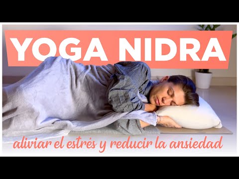 YOGA NIDRA para aliviar el ESTRÉS - Una práctica para reducir la ansiedad