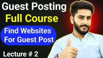 How to search Websites for Guest Posting | Guest Blogging full Course | Guest Posting Websites
