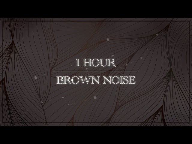 1 HOUR Smooth Brown Noise 432hz- To Focus, Relax and Sleep