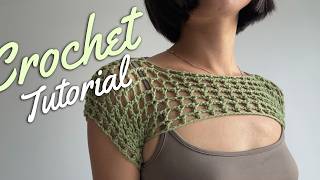EASY Crochet Mesh Shrug Bolero - in-depth tutorial for absolute beginners