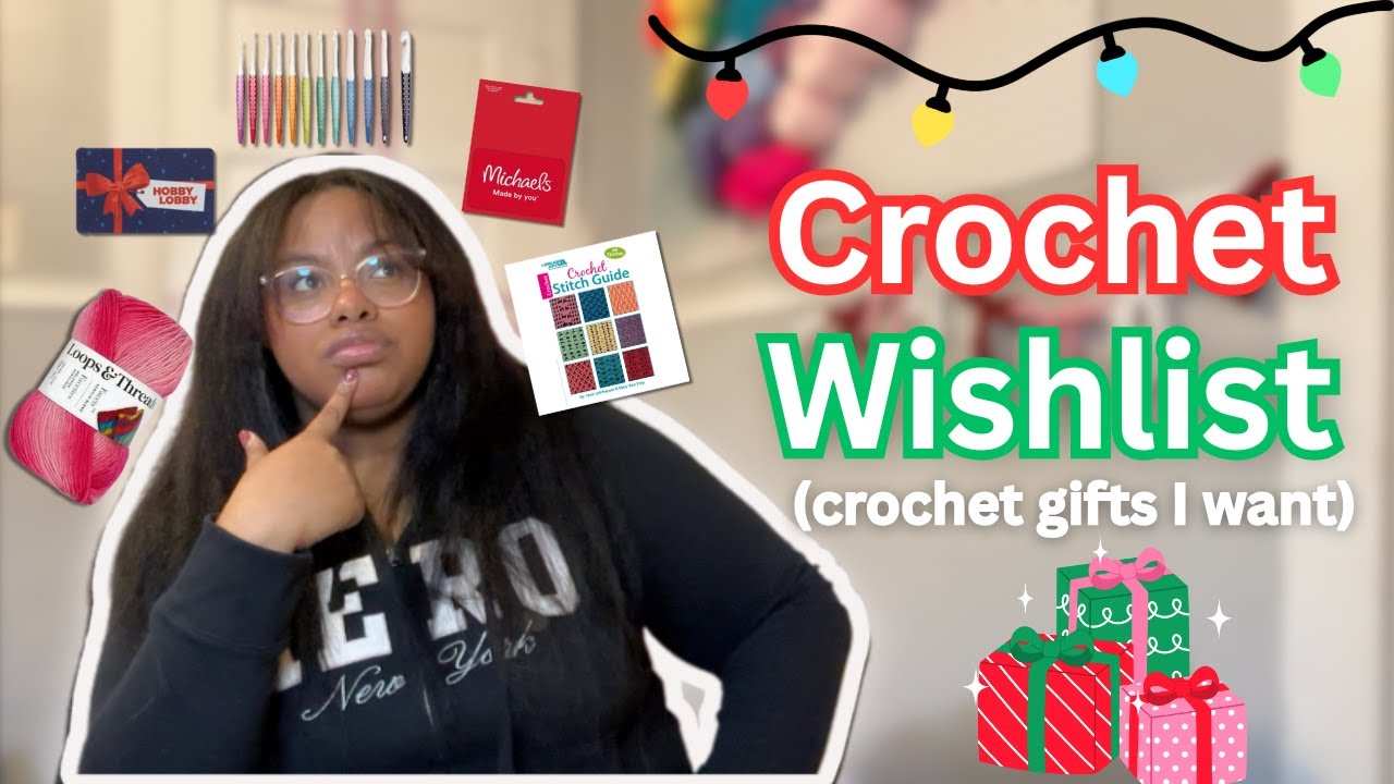 Вещи, которые я хочу получить на Рождество, чтобы улучшить свои навыки вязания крючком (мне ничег...