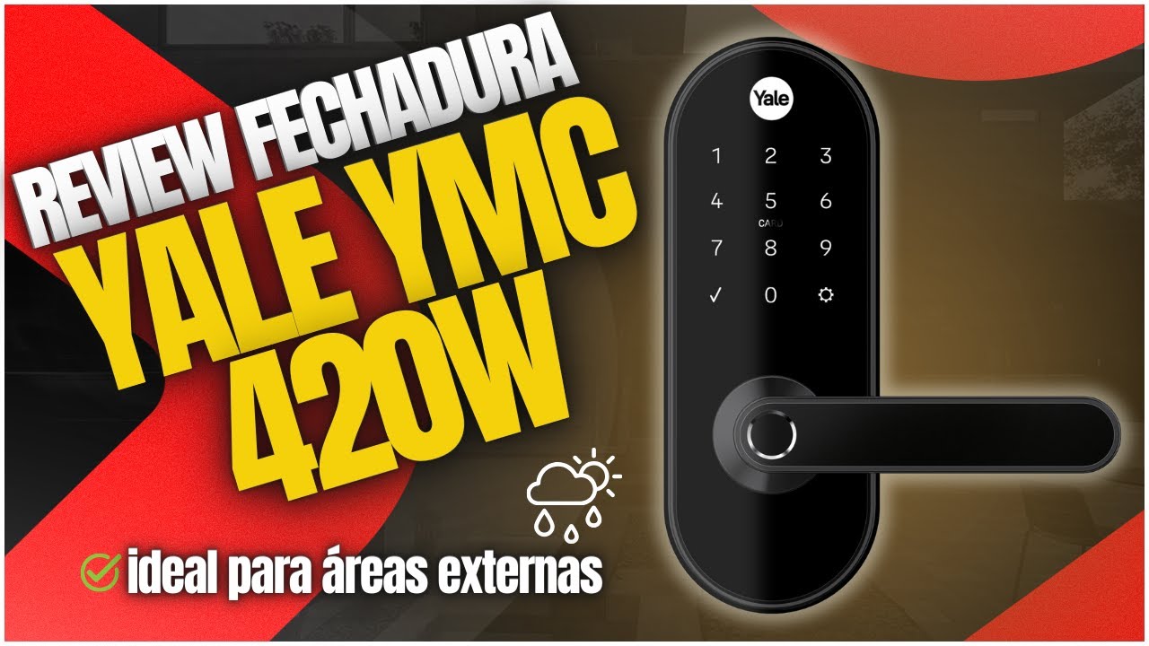 Smart Review: Fechadura YMC 420w da Yale 