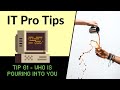 IT Pro Tips [TIP01]:  Who is Pouring Into You?
