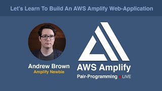AWS Amplify — Code Along