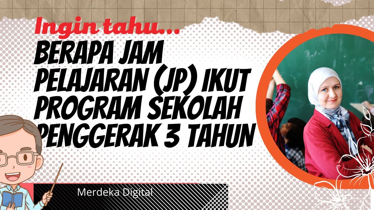 BERAPA JP JAM PELAJARAN IKUT PSP PROGRAM SEKOLAH PENGGERAK DALAM berapa-jp-jam-pelajaran-ikut-psp-program-sekolah-penggerak-dalam