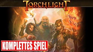 TORCHLIGHT Gameplay Walkthrough Part 1 FULL GAME - Deutsch ohne Kommentar