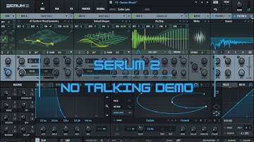 Serum 2 by Xfer Records - No talking demo