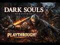 Dark Souls Remastered (No Commentary) Part 1