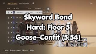 [Skyward Bond] Hard: Floor 5 (5:54) - Goose-Confit | Twinblades POV | Where Winds Meet