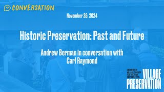 “Historic Preservation: Past and Future”: Andrew Berman in conversation with Carl Raymond