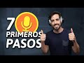 7 PRIMEROS PASOS para EMPEZAR TU PODCAST correctamente