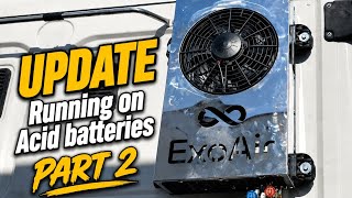 EXO Air system 12V 8000 BTU AC System Running on Acid Batteries (update) Part 2
