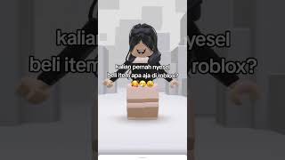 nyesel beli item di roblox | kalo aku sih engga ada yaa 💓! #roblox #robloxshorts #robloxedit