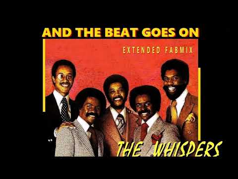 The Whispers - And the beat goes on - Extended Fabmix  1979