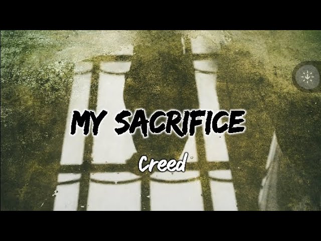 My Sacrifice Creed Lyrics｜Pesquisa do TikTok