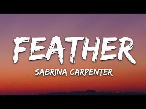 Sabrina Carpenter - Feather