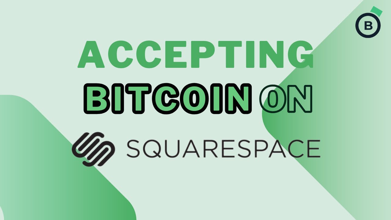 How to accept Bitcoin on Squarespace