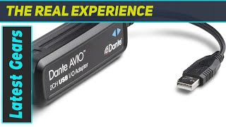 Dante AVIO 2x2 USB Adapter: Unlocking Seamless Audio Integration