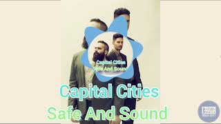 Capital Cities - Safe And Sound