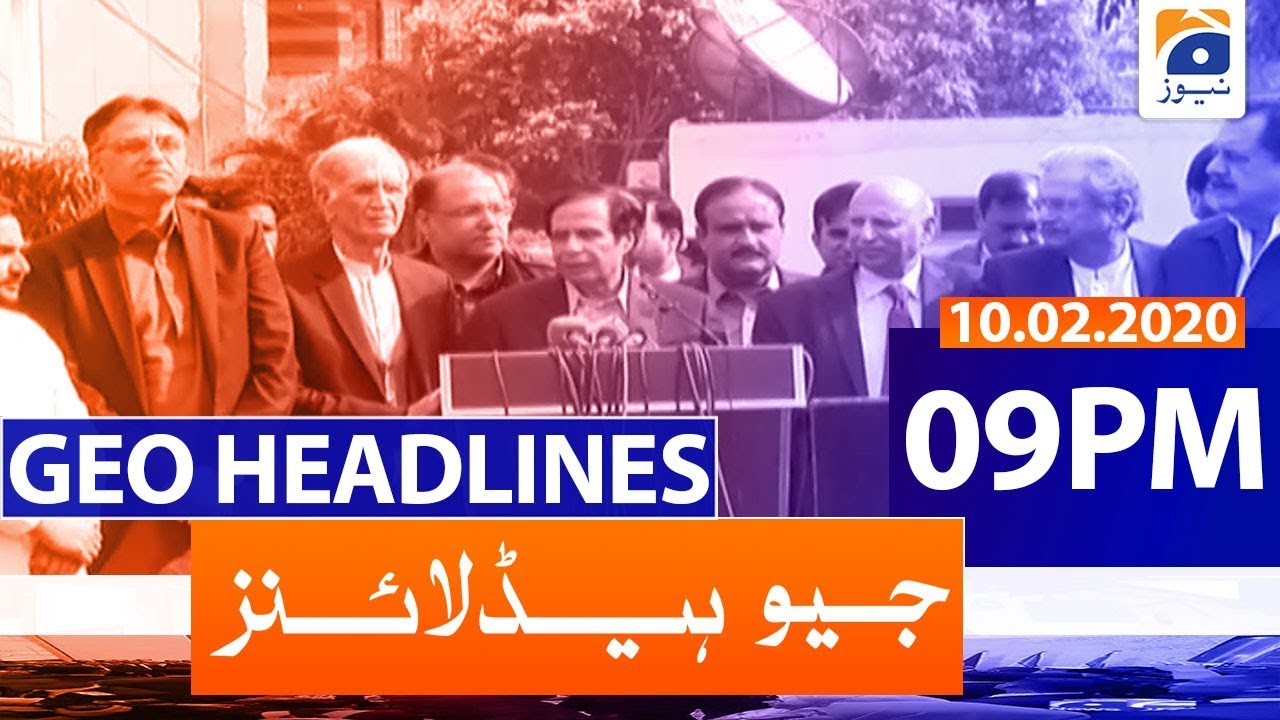 Geo Headlines 09 PM | 10th February 2020