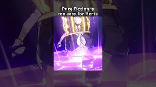 PURE FICTION IS TOO EASY FOR HERTA