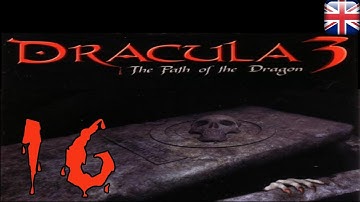 Dracula 3: The Path of the Dragon - [16/16] - [The Path - 03/03] - English Walkthrough