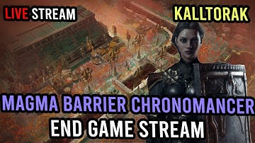Magma Barrier Chronomancer - Live Stream | KallTorak Path of Exile 2
