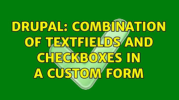 Drupal: Combination of textfields and checkboxes in a custom form
