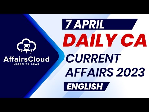 Current Affairs 7 April 2023 | English| By Vikas | Affairscloud For All Exams