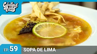 SOPA DE LIMA ! AUTÉNTICA DE YUCATÁN !!! CABALLEROS POBRES