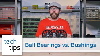 Ball Bearings vs Bushings