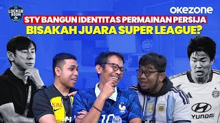 STY Builds Persija’s Playing Identity, Can They Win the Super League? | Locker Room STY Builds Persija’s Playing Identity, Can They Win the Super League? | Locker Room