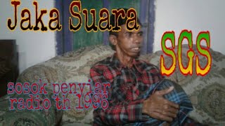 inilah sosok penyiar radio SGS th.1996 JAKA SUARA