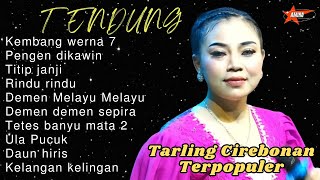 Download Lagu TENGDUNG‼️TARLING CIREBONAN TERPOPULER BIKIN ADEM AYEM KEMBANG WERNA 7 || PENGEN DIKAWIN MP3