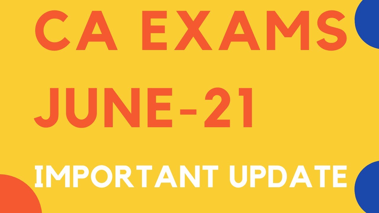 CA EXAMS | IMPORTANT UPDATE